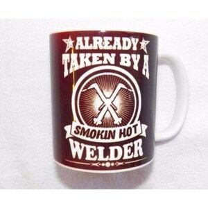 Already Taken By A Smokin Hot Welder Coffee Mug Orca Castings